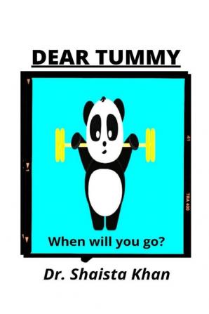 Dear Tummy : When will you go?