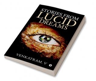 Stories from Lucid Dreams