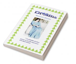 DREAMS : A collection of short poems on my life experiences and observations