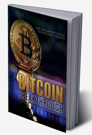 Bitcoin Breakthrough : Training Guide