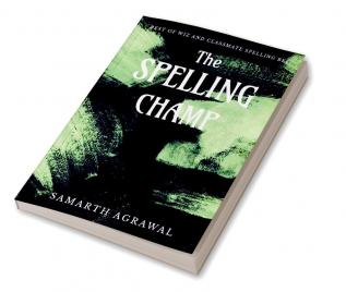 THE SPELLING CHAMP : BEST OF WIZ AND CLASSMATE SPELLING BEE