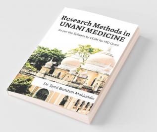 Research Methods In Unani Medicine As Per The Syllabus By Ccim For Md Unani
