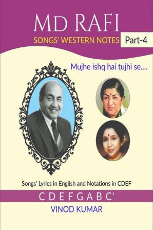 Md RAFI SONGS' WESTERN NOTES Part-4: Songs' Lyrics in English and Notations in CDEF