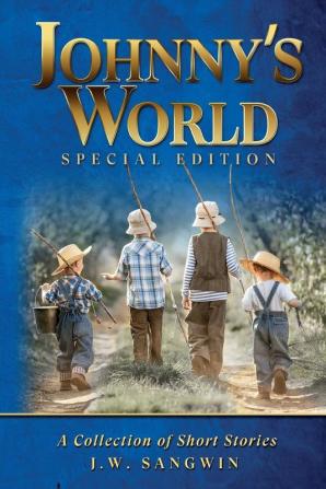 Johnny's World: Special Edition: A Collection of Short Stories: 3