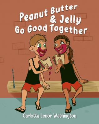 Peanut Butter and Jelly Go Good Together