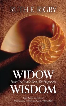 Widow Wisdom: How Grief Made Room For Happiness