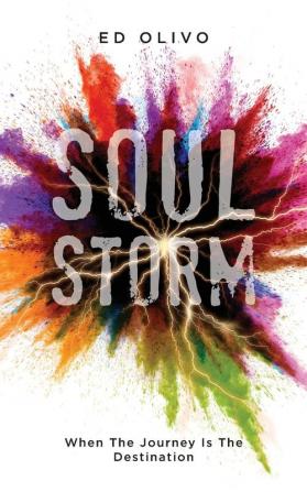 SoulStorm: When The Journey Is The Destination