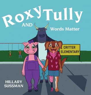 Roxy and Tully: Words Matter (Adventures of Roxy)