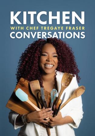 Kitchen Conversations with Chef Tregaye: A collection of delicious soul food fused recipes