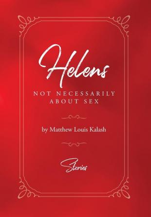 Helens: Not Necessarily About Sex