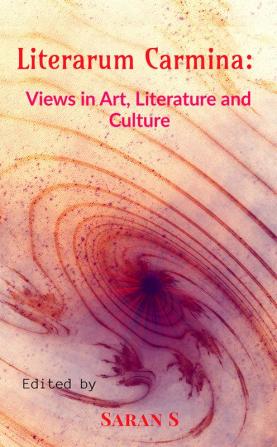 Literarum Carmina: Views in Art Literature and Culture