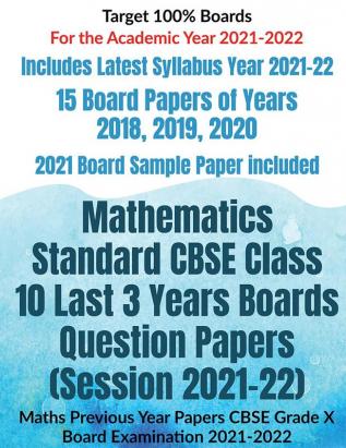 Mathematics Standard CBSE Class 10 Last 3 Years Boards Question Papers (Session 2021-22) : Maths Previous Year Papers CBSE Grade X Board Examination 2021-2022