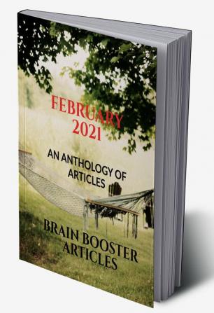 February 2021 : An Anthology of Articles