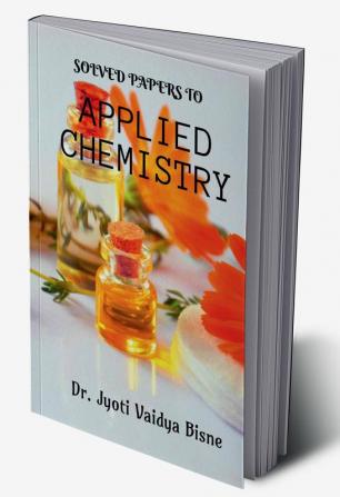 Solved Papers To APPLIED CHEMISTRY : B.E.