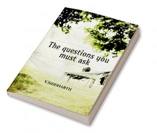 The questions you must ask : What keeps your heart awake may be a fable to your mind