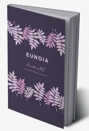 EUNOIA : I am ME