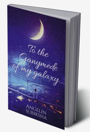 To the Ganymede of my galaxy