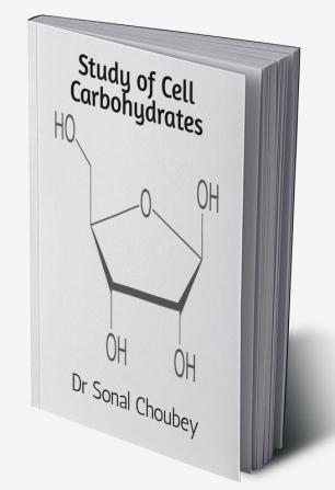 Study of Cell Carbohydrates : It presents detailed discussion of reducing sugar D-Ribose