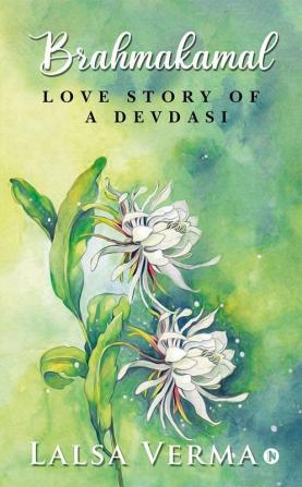 Brahmakamal : Love Story Of A Devdasi