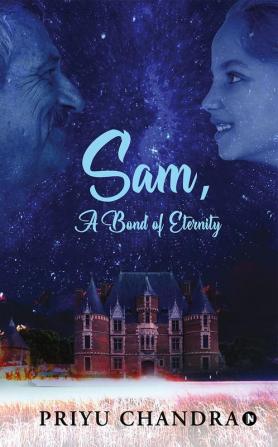 Sam : A Bond of Eternity