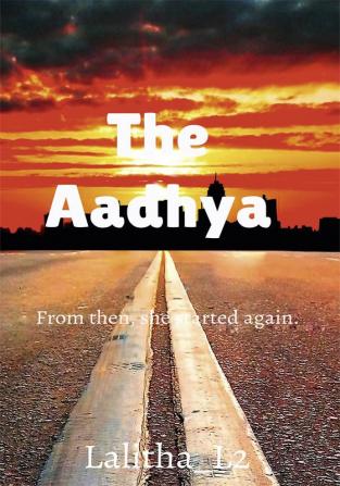 The Aadhya : From then she started again.