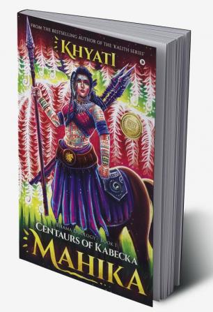 Centaurs of Kabecka : Mahika : Bhama Duology : Book 1