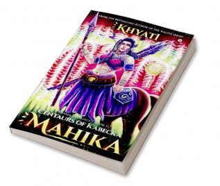 Centaurs of Kabecka : Mahika : Bhama Duology : Book 1