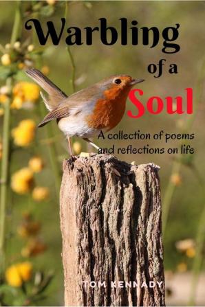 Warbling of a Soul : A collection of poems and reflections on life