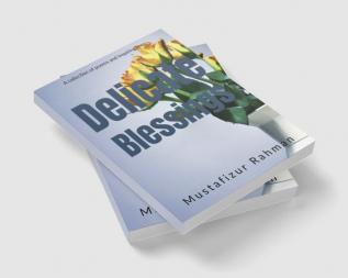 Delicate Blessings : A collection of poems and inspiring lines