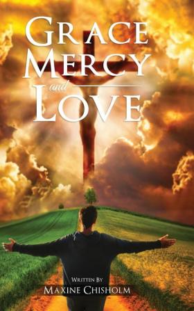 Grace Mercy and Love