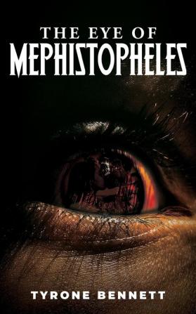 The Eye of Mephistopheles