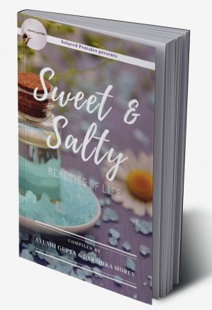 Sweet &amp;amp; Salty : Memories of Life