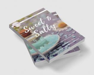 Sweet &amp;amp; Salty : Memories of Life