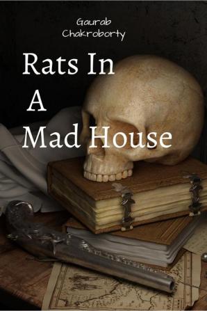 Rats In A Mad House