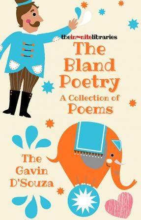 The Bland Poetry : A Collection of Poems