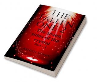 The Fallen One 2 : The seven sides of crystal Part -1