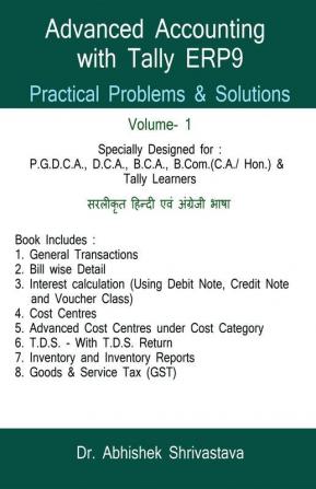 Advanced Accounting with Tally ERP9 / टैली के साथ एडवांस्ड एकाउंटिंग Practical Problems & Solutions