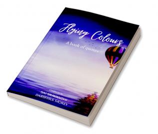 Flying Colours : A book of quotes