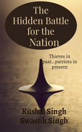 The Hidden Battle for the Nation Second Edition