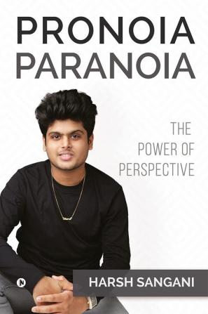 Pronoia Paranoia : The Power of Perspective