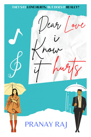 Dear Love : I Know It Hurts