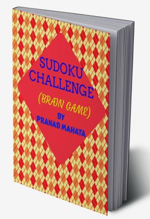 SUDOKU CHALLENGE : BRAIN GAME