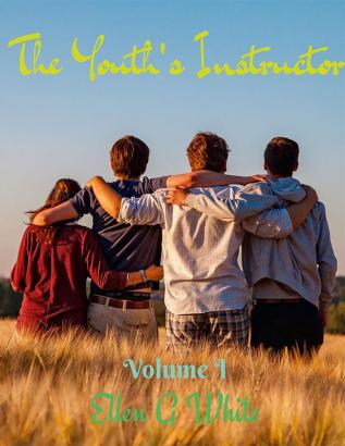 The Youth’s Instructor Volume One