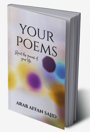 Your Poems : Read the poems of your life.