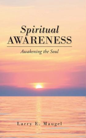 Spiritual Awareness: Awakening the Soul