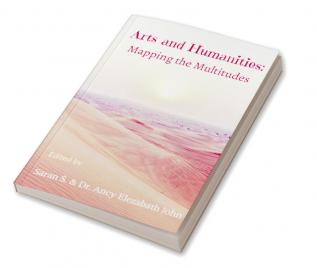 Arts and Humanities: Mapping the Multitudes