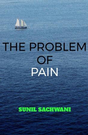 THE PROBLEM OF PAIN