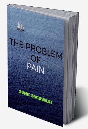 THE PROBLEM OF PAIN