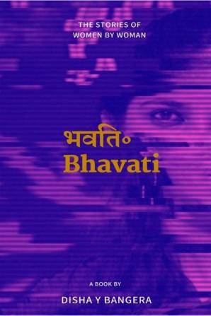 भवति ॰ Bhavati : The Stories of Women by Woman