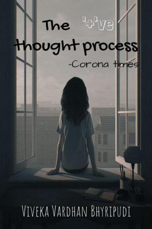 The '+'ve thought process : corona times